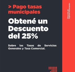 📣👉 Obtené hasta un 25% de descuento en el pago de tus tasas de servicios generales y comerciales